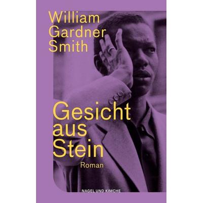 Gesicht aus Stein, Gebundene Ausgabe von William Gardner Smith, Nagel & Kimche, 978-3-312-01350-0