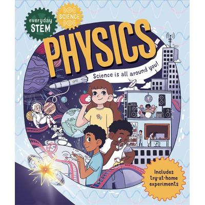 Everyday STEM Science - Physics, Taschenbuch von Shini Somara, Pan macmillan Ltd., 978-0-7534-4676-8
