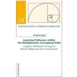 Learning Pathways within the Multiplicative Conceptual Field, Fachbücher von Caroline Long