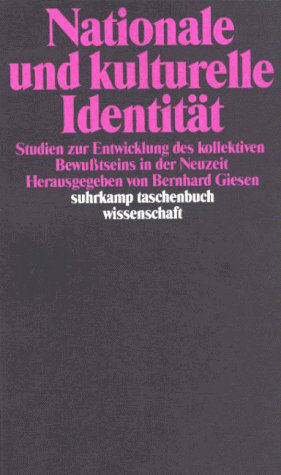 Bernhard Giesen - Nationale und kulturelle Identität. Studien zur Entwicklung des kollektiven Bewusstseins in der Neuzeit - Preis vom 11.10.2026 03:10:56 h