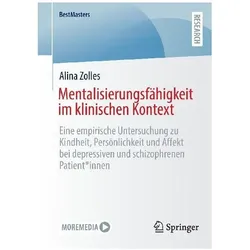 Mentalisierungsfähigkeit im klinischen Kontext, Fachbücher von Alina Zolles