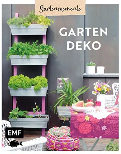 Katharina Pasternak - Gartenmomente: Gartendeko: DIY-Projekte für Garten, Terrasse und Balkon zum Selbermachen - Preis vom 30.09.2026 09:01:18 h