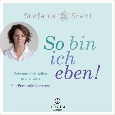 So bin ich eben! - Stefanie Stahl, Audio, 9783442348619