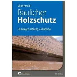 Baulicher Holzschutz, Fachbücher von Ulrich Arnold