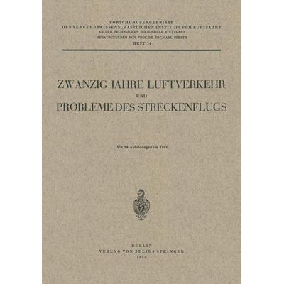 Zwanzig Jahre Luftverkehr und Probleme des Streckenflugs, Taschenbuch von Carl Pirath, Springer Berlin, 978-3-540-01278-8