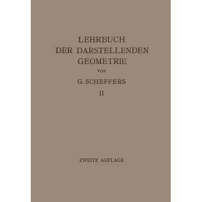 Lehrbuch der Darstellenden Geometrie, Taschenbuch von Georg Scheffers, Springer Berlin, 978-3-662-40642-7