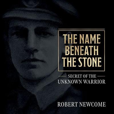 The Name Beneath the Stone - Robert Newcome, Audio, 9781407995281