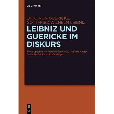 Leibniz und Guericke im Diskurs, Gebundene Ausgabe von Otto Guericke,Gottfried Wilhelm Leibniz, De Gruyter, 978-3-11-049662-8