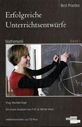 Manfred Engel - Erfolgreiche Unterrichtsentwürfe. Mathematik Band 1: Ausgewählte Unterrichtsentwürfe in Bezug auf Kompetenzorientierung im Mathematikunterricht. ... sowie die dazugehörigen Arbeitsmittel - Preis vom 30.09.2026 09:01:18 h