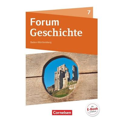 Forum Geschichte - Neue Ausgabe - Gymnasium Baden-Württemberg - Ausgabe ab 2016 - 7. Schuljahr, Gebundene Ausgabe von Veronika Weidemann,Stefan