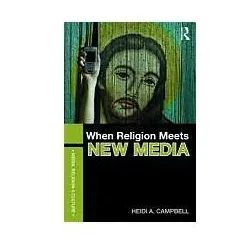 When Religion Meets New Media, Fachbücher von Heidi Campbell