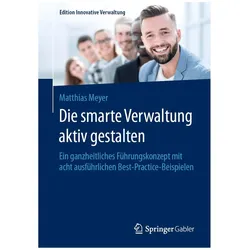 Die smarte Verwaltung aktiv gestalten, Fachbücher von Matthias Meyer