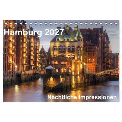 Hamburg - Nächtliche Impressionen (Tischkalender 2027 DIN A5 quer), CALVENDO Monatskalender