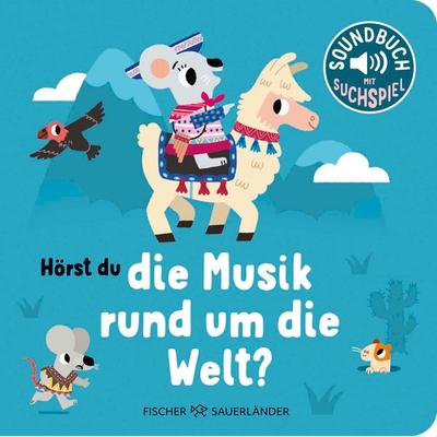 Hörst du die Musik rund um die Welt?, Gebundene Ausgabe von , Fischer Sauerländer, 978-3-7373-7293-0