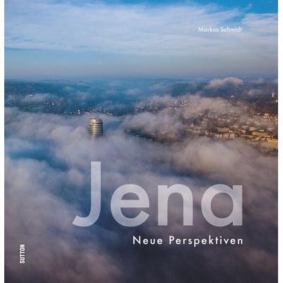 Jena, Gebundene Ausgabe von Markus Zabel, Sutton, 978-3-96303-058-1