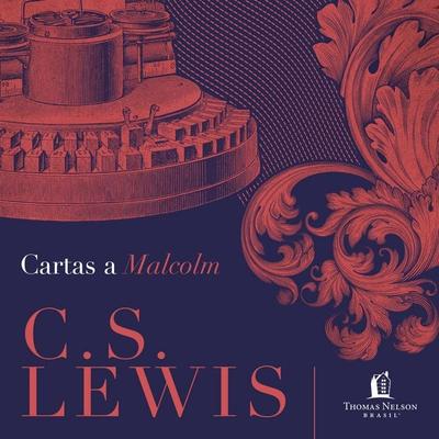 Cartas a Malcolm - C.S. Lewis, Audio, 9786556898025