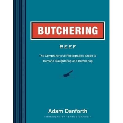 Butchering Beef, Taschenbuch von Adam Danforth, Workman, 978-1-61212-183-3
