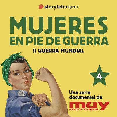 Caroline Haslett, una mujer corriente: Mujeres en pie de guerra 4 - Iván Patxi Gómez,Marta Corbal,Muy Historia,Carmen Sabalete,Elena Baltar, Audio,