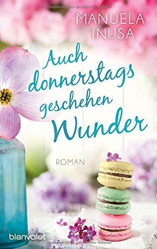 Manuela Inusa - Auch donnerstags geschehen Wunder: Roman - Preis vom 12.10.2026 11:37:12 h