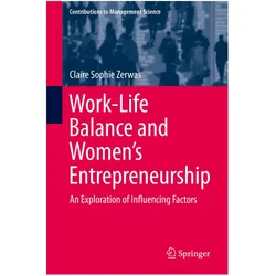 Work-Life Balance and Women's Entrepreneurship, Fachbücher von Claire Sophie Zerwas