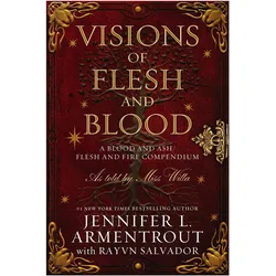 Visions of Flesh and Blood, Belletristik von Jennifer L. Armentrout, Rayvn Salvador