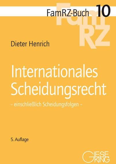 Dieter Henrich - Internationales Scheidungsrecht: einschließlich Scheidungsfolgen (FamRZ-Buch) - Preis vom 09.10.2026 07:28:09 h