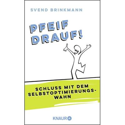 Pfeif drauf!, Gebundene Ausgabe von Svend Brinkmann, Knaur