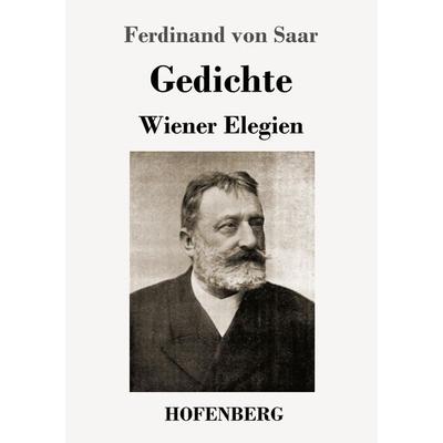 Gedichte / Wiener Elegien, Taschenbuch von Ferdinand Saar, Hofenberg, 978-3-7437-3126-4