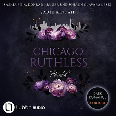 Painful - Chicago Ruthless, Teil 4 - Sadie Kincaid, Audio, 9783754022856