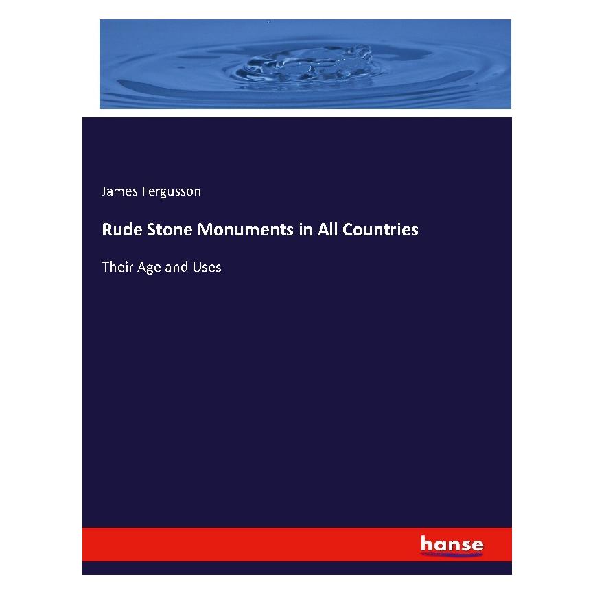 Hansebooks Rude Stone Monuments in All Countries (Englisch, James Fergusson) (55971839)
