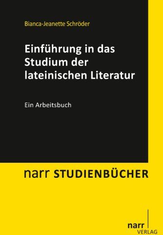 Bianca-Jeanette Schröder - Einführung in das Studium der lateinischen Literatur - Preis vom 04.10.2026 03:51:26 h