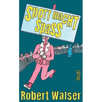 Spott macht Spaß, Taschenbuch von Robert Walser, Insel Verlag, 978-3-458-68398-8