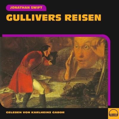 Gullivers Reisen - Swift Jonathan, Audio, 9783991577751