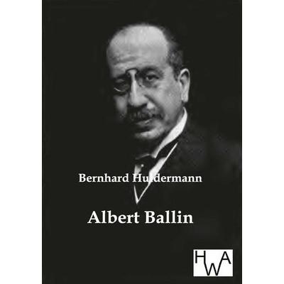 Albert Ballin, Taschenbuch von Bernhard Huldermann, Historisches Wirtschaftsarchiv, 978-3-86383-022-9