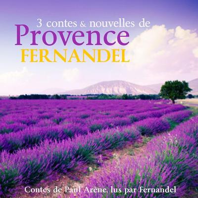 Contes et nouvelles de Provence - Fernandel, Audio, 9782821103542