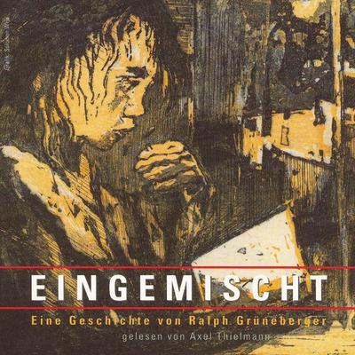 Eingemischt - Ralph Grüneberger, Audio, 4056198019795