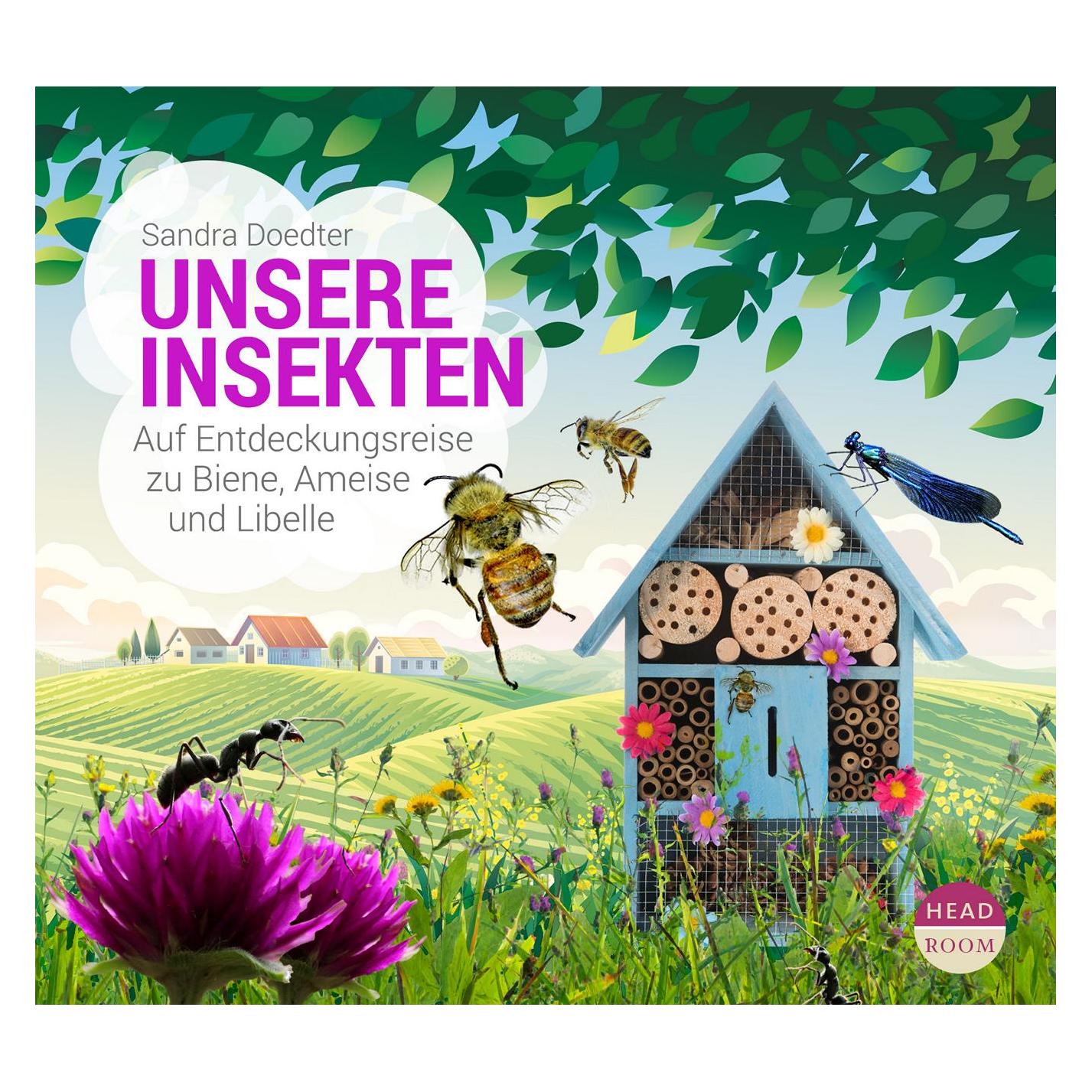 Headroom Sound Production Unsere Welt 5 Unsere Insekten - Auf Entdeckungsreise... (Sandra Doedter, Deutsch) (96346-025-8)