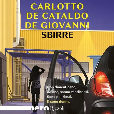 Sbirre (Nero Rizzoli) - Massimo Carlotto,Giancarlo de Cataldo,Maurizio de Giovanni, Audio, 9788858696347