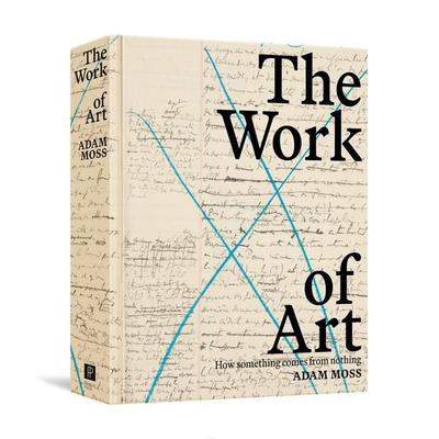 The Work of Art, Gebundene Ausgabe von Adam Moss, Penguin LLC US, 978-0-593-29758-2