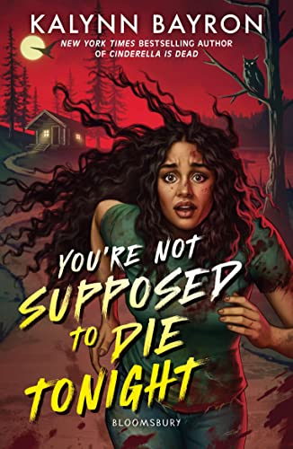 Kalynn Bayron - You're Not Supposed to Die Tonight - Preis vom 09.10.2026 07:28:09 h