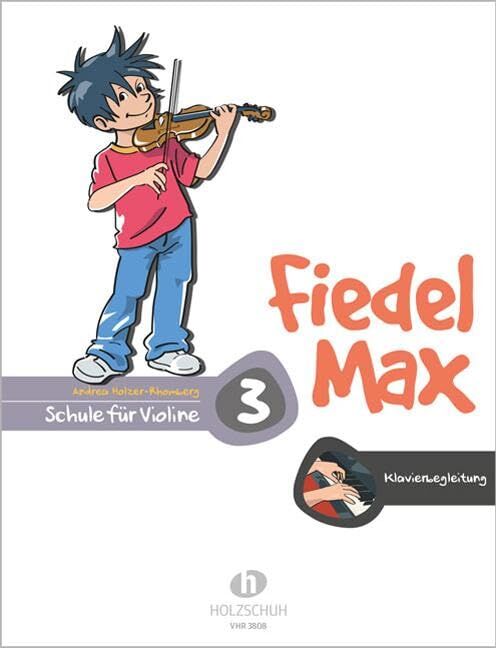 Andrea Holzer-Rhomberg - Fiedel-Max 3 Violine - Klavierbegleitung: Klavierbegleitung zur Schule - Preis vom 03.10.2026 20:43:07 h
