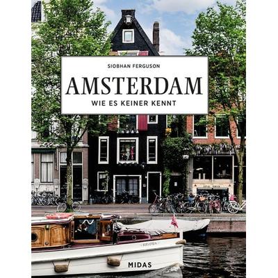 AMSTERDAM - Wie es keiner kennt, Gebundene Ausgabe von Siobhan Ferguson, Midas Collection, 978-3-03876-301-7