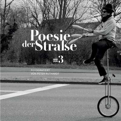 Poesie der Straße & 3, Taschenbuch von , BoD – Books on Demand, 978-3-696-36970-5