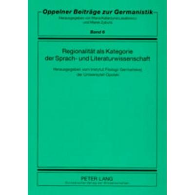 Regionalität als Kategorie der Sprach- und Literaturwissenschaft, Taschenbuch von , Peter Lang GmbH, Internationaler Verlag der Wissenschaften,