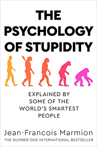 Jean-François Marmion - The Psychology of Stupidity: Explained by Some of the World's Smartest People - Preis vom 17.10.2026 19:25:27 h