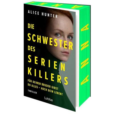 Die Schwester des Serienkillers, Taschenbuch von Alice Hunter, Lübbe