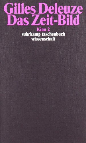 Gilles Deleuze - Das Zeit-Bild: Kino 2 (suhrkamp taschenbuch wissenschaft) - Preis vom 06.10.2026 07:26:00 h