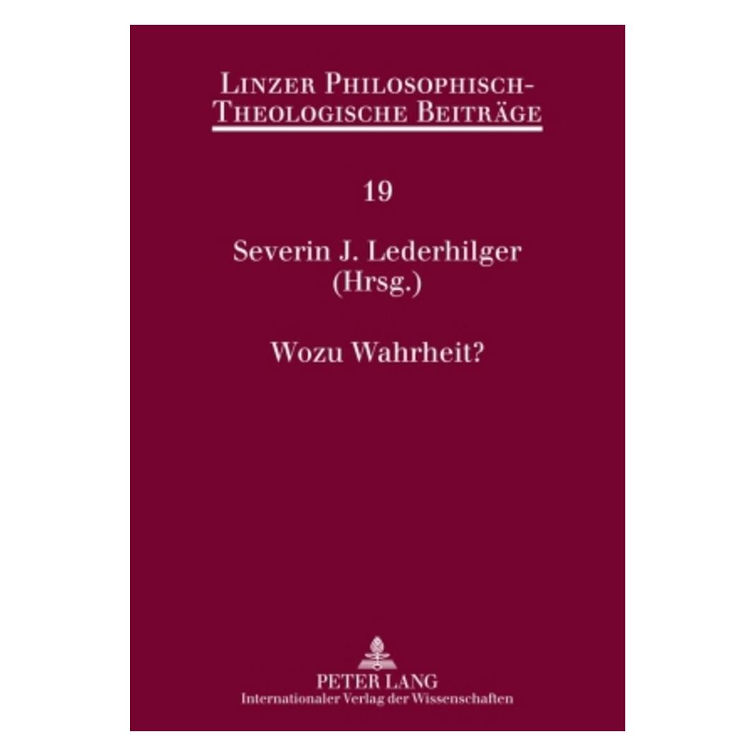 Peter Lang Wozu Wahrheit? (Deutsch, Softcover, Severin Lederhilger) (56031647)