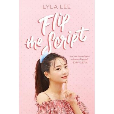 Flip the Script, Gebundene Ausgabe von Lyla Lee, Harper Collins Publ. USA