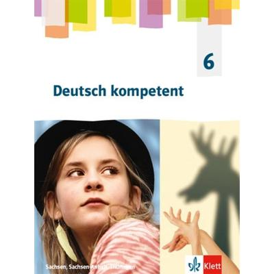 Deutsch kompetent 6. Schülerbuch Klasse 6. Ausgabe Sachsen, Sachsen-Anhalt, Thüringen Gymnasium, Set von , Klett Schulbuchverlag, 978-3-12-316242-8